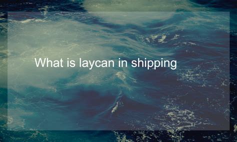 vessel laycan meaning.